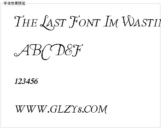 The Last Font Im Wasting On You字体