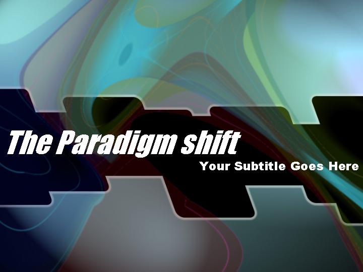 paradigm shift ppt模板