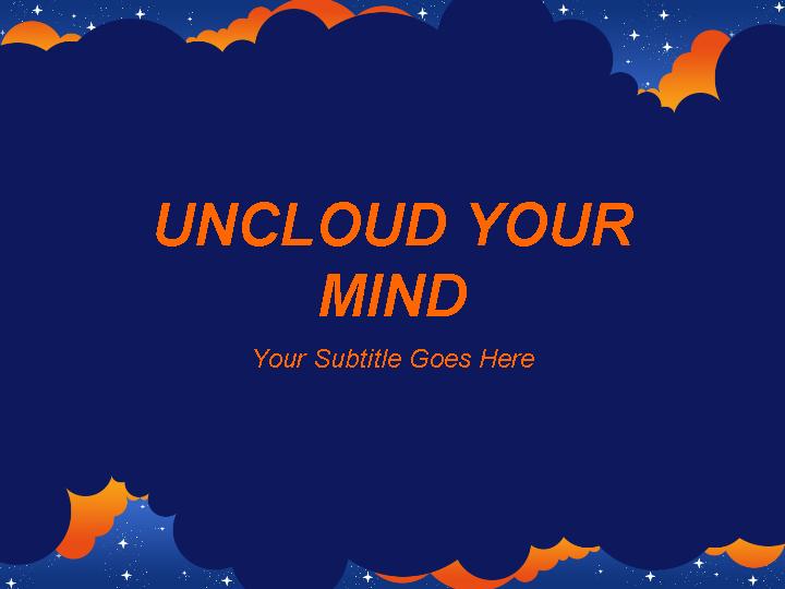 uncloud your mind ppt模板