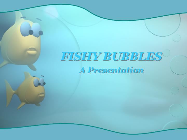 fishy bubbles ppt模板