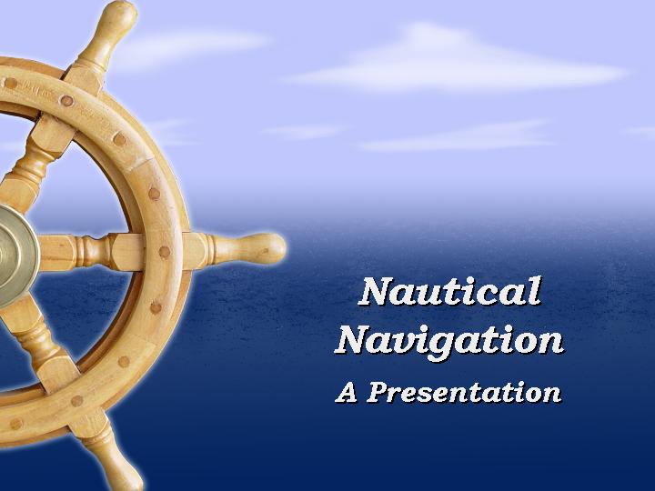 nautical navigation ppt模板