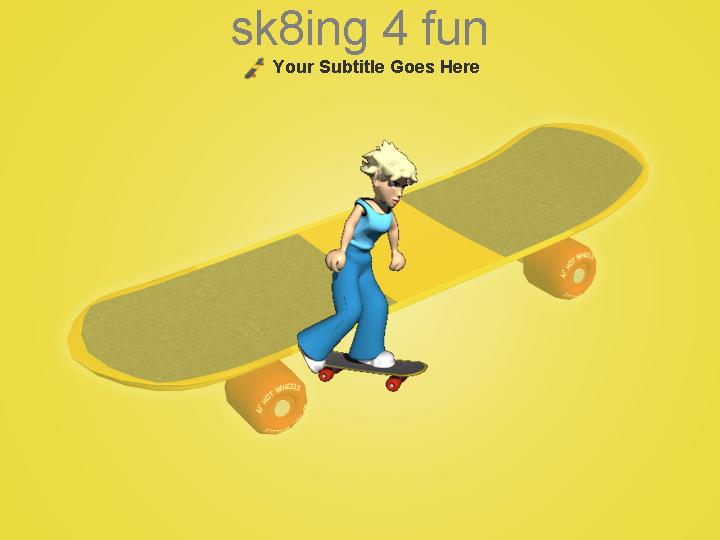 sk8ing 4 fun ppt模板