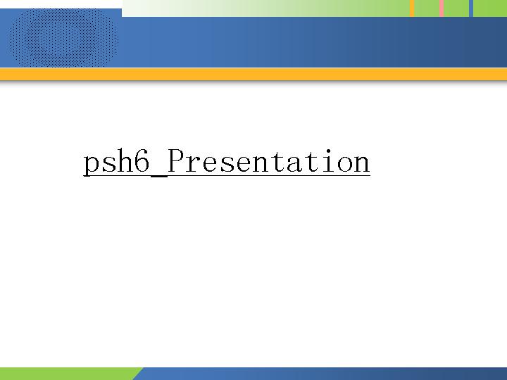 psh6_PresentationPPT