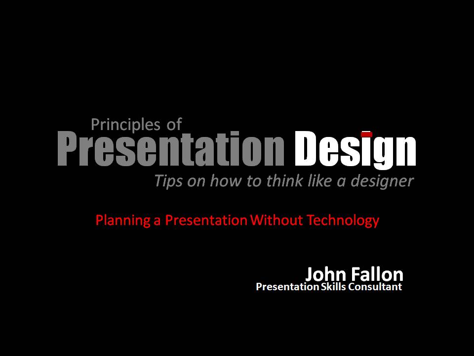 Principles of Presentation Design