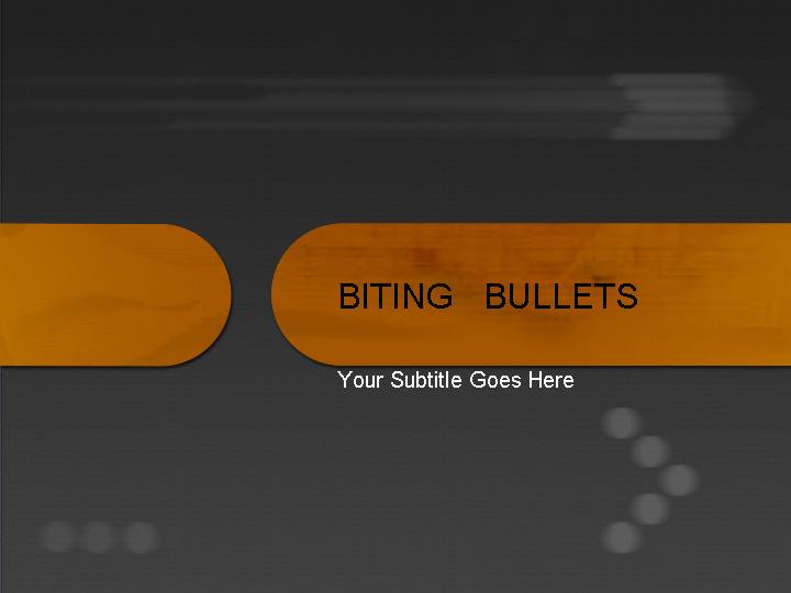 biting bullets ppt模板